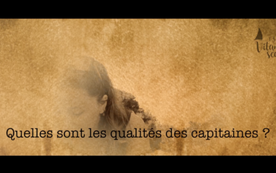 Quels sont les qualités des capitaines ?